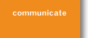 communicate